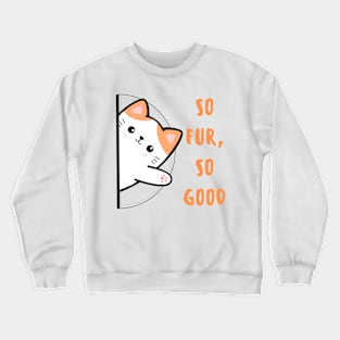 So far, so good Crewneck Sweatshirt